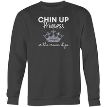 Load image into Gallery viewer, Stay fashionable with our 'Chin Up Princess, or the Crown Slips' relaxed fit sweatshirt. Offering a modern oversized look, this comfortable and cosy piece is the epitome of women's urban streetwear. Perfect for anyone looking to add a touch of empowerment to their wardrobe with style.