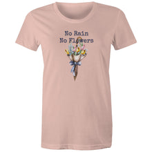 Load image into Gallery viewer, Discover our women's t-shirt featuring the empowering quote 'No Rain, No Flowers.' This inspirational message tee delivers a motivational and positive message. Perfect for those seeking uplifting slogan and inspirational message t-shirts. Wear this empowering quote t-shirt to spread positivity!