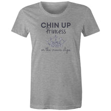 Load image into Gallery viewer, Empower your wardrobe with our women's t-shirt featuring the slogan 'Chin Up Princess, or the Crown Slips.' This inspirational graphic tee is perfect for those who love empowering quote apparel. Embrace confidence and resilience with motivational t-shirts that celebrate positive quotes and self-belief.