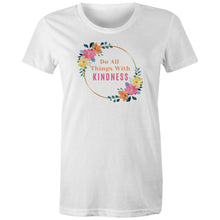 Load image into Gallery viewer, Embrace sustainability with our 100% organic cotton t-shirt featuring the uplifting slogan 'Do All Things with Kindness.' Perfect for eco-conscious individuals, this stylish tee combines ethical fashion with a positive message, making it ideal for showcasing kindness with every wear.