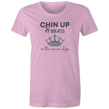 Load image into Gallery viewer, Empower your wardrobe with our women's t-shirt featuring the slogan 'Chin Up Princess, or the Crown Slips.' This inspirational graphic tee is perfect for those who love empowering quote apparel. Embrace confidence and resilience with motivational t-shirts that celebrate positive quotes and self-belief.