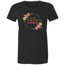 Load image into Gallery viewer, Embrace sustainability with our 100% organic cotton t-shirt featuring the uplifting slogan 'Do All Things with Kindness.' Perfect for eco-conscious individuals, this stylish tee combines ethical fashion with a positive message, making it ideal for showcasing kindness with every wear.
