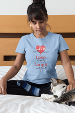 Load image into Gallery viewer, Spread positive vibes with our women's 'Live, Love, Laugh' t-shirt. Featuring an empowering quote, this affirmation tee combines style with an uplifting message. Perfect for those who love motivational t-shirts with inspirational slogans that inspire joy and positivity.