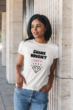 Load image into Gallery viewer, Shine bright in our 100% organic cotton t-shirt, featuring the inspiring message 'Shine Bright Like a Diamond.' Crafted from natural fibres, this eco-friendly tee combines style, comfort, and sustainability. Perfect for those who value premium, environmentally conscious fashion with a positive message.