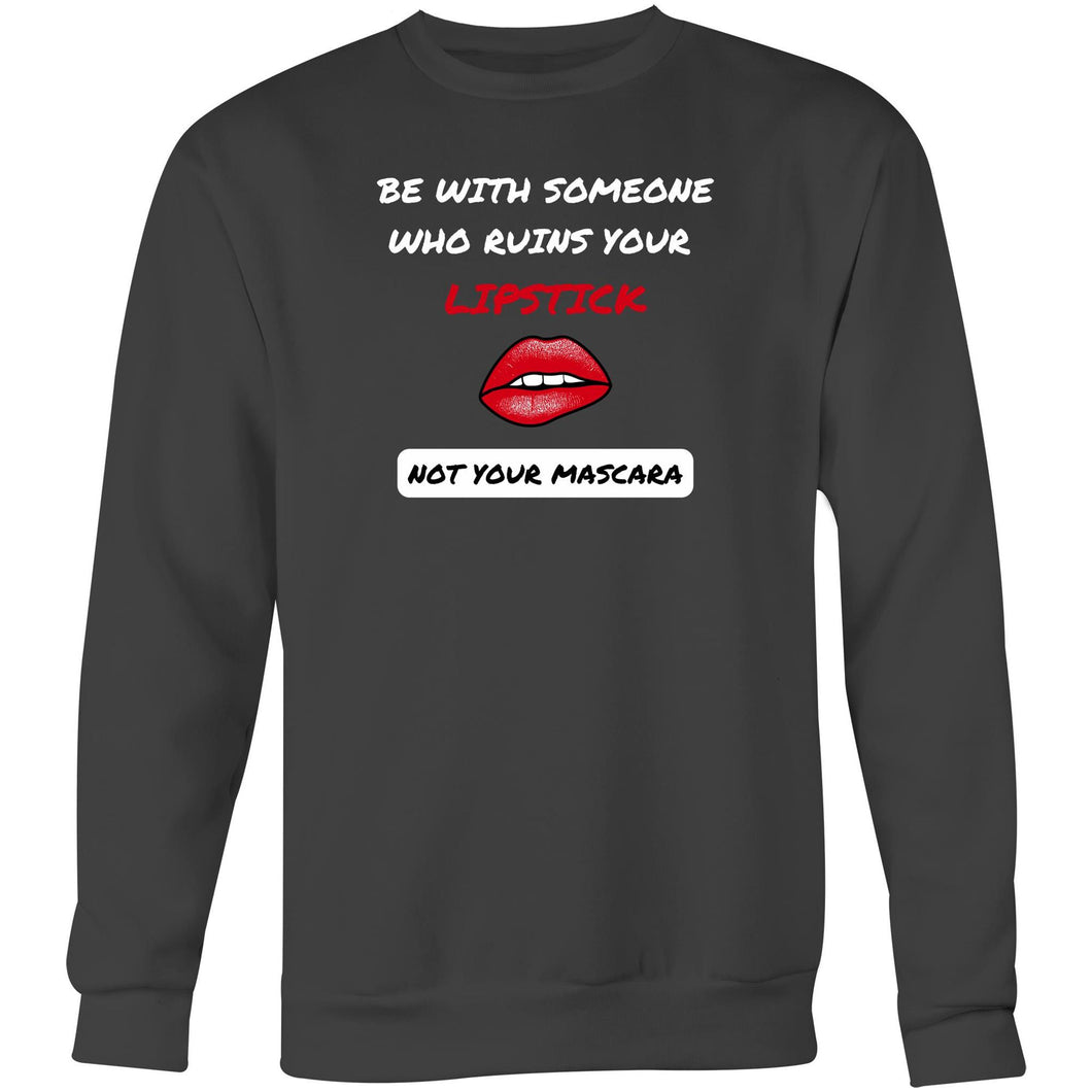 Embrace comfort and humour with our relaxed fit sweatshirt, featuring the playful slogan 'Be With Someone Who Ruins Your Lipstick, Not Your Mascara.' Ideal for lovers of modern oversized sweatshirts and urban streetwear, this cosy piece combines quality with a lighthearted take on love.