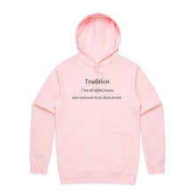 Load image into Gallery viewer, Explore our women&#39;s relaxed fit hoodie with the message &#39;Tradition - Peer Pressure from Dead People.&#39; This stylish, oversized hoodie offers modern comfort and a playful touch, making it the perfect choice for a laid-back, yet fashion-forward look.
